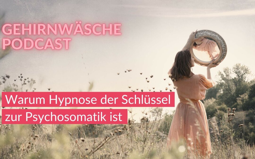 Hypnose und Psychosomatik: Was hat das miteinander zu tun? Warum ist Hypnose bei Schmerzen wichtig?